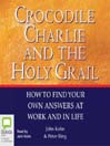 Crocodile Charlie and the Holy Grail